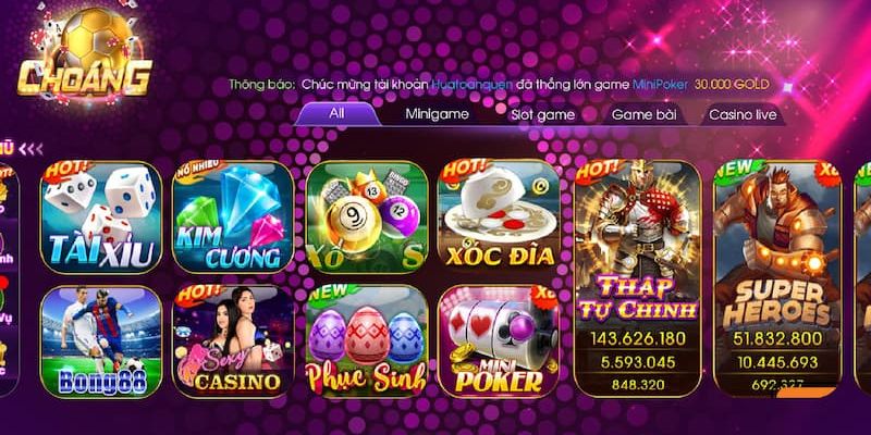 Choáng Club (Choang Club) – Cổng game trực tuyến uy tín 2025 8 Khám phá các thông tin về 4 sảnh game đình đám tại Chóng Club